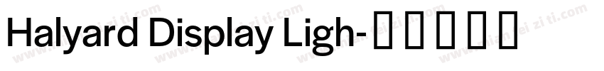 Halyard Display Ligh字体转换